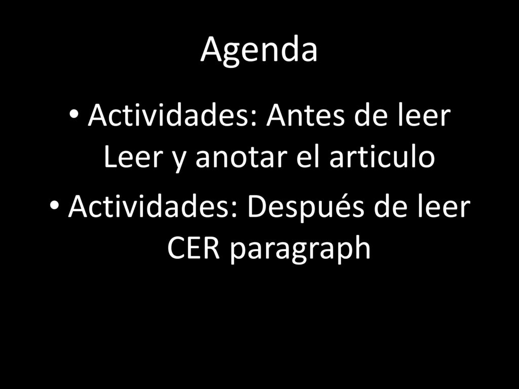 Agenda Actividades: Antes de leer Leer y anotar el articulo