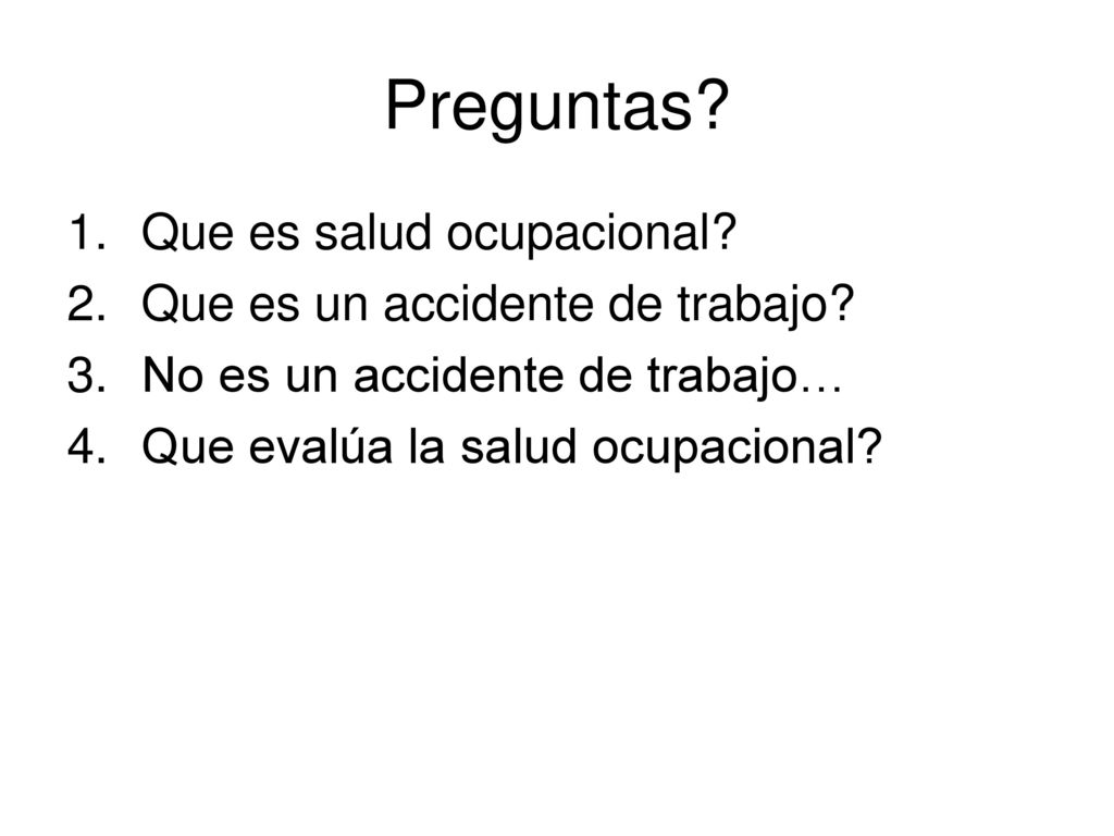 Preguntas Que es salud ocupacional Que es un accidente de trabajo