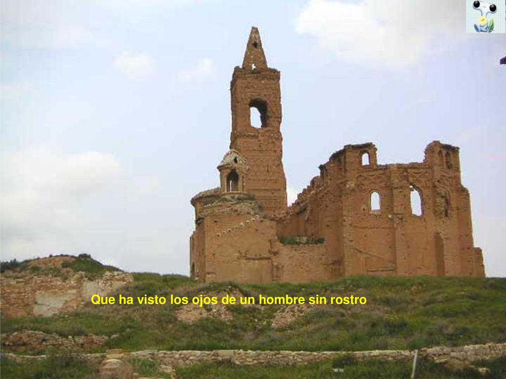 Que ha visto los ojos de un hombre sin rostro