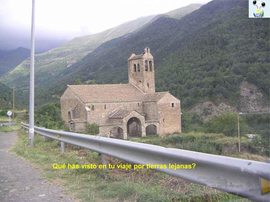 Qué has visto en tu viaje por tierras lejanas