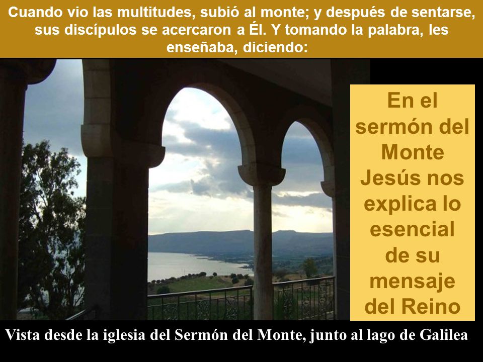 En el sermón del Monte Jesús nos explica lo esencial de su mensaje