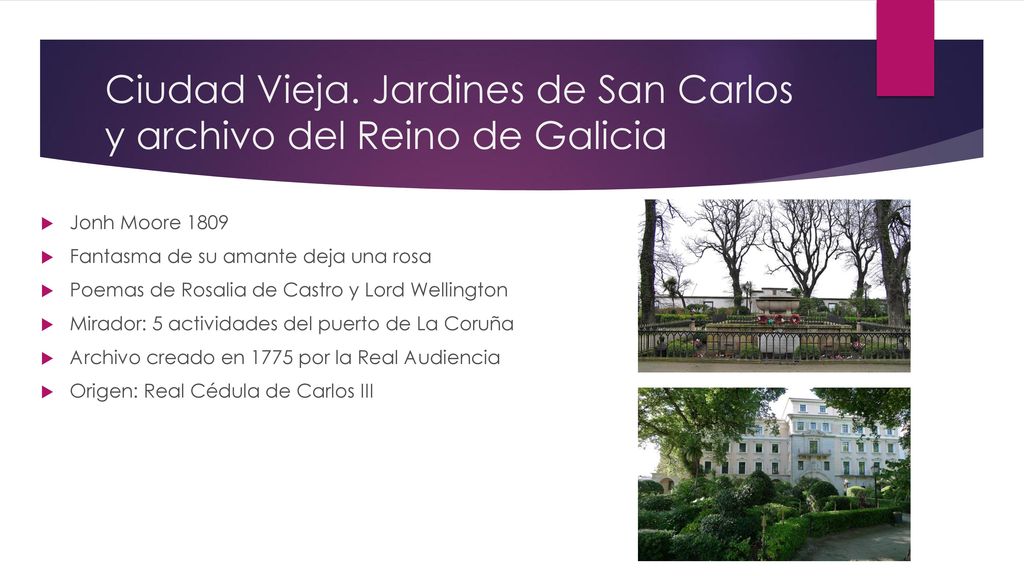 Ciudad Vieja. Jardines de San Carlos y archivo del Reino de Galicia