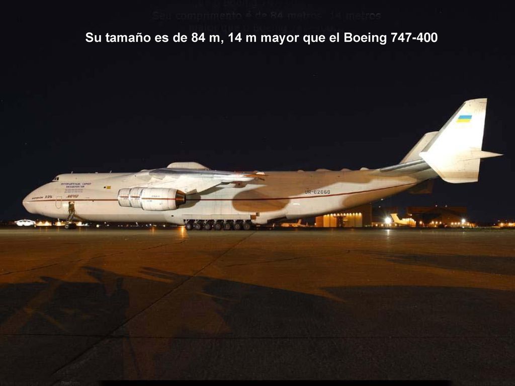 Su tamaño es de 84 m, 14 m mayor que el Boeing