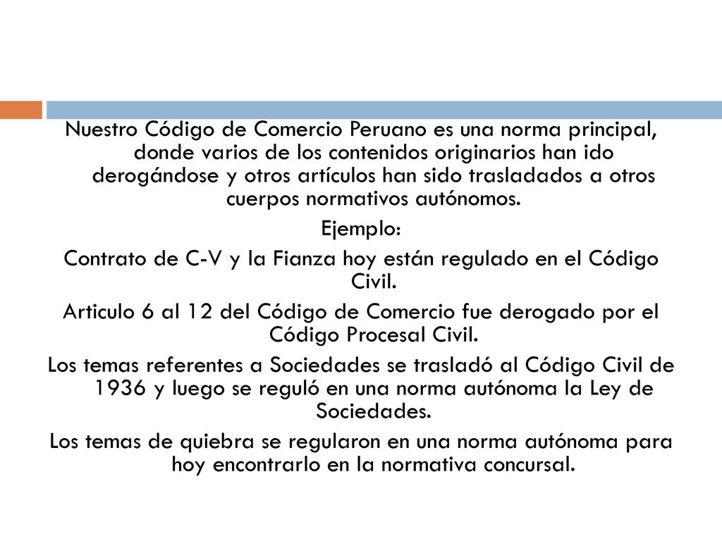 Contrato de C-V y la Fianza hoy están regulado en el Código Civil.