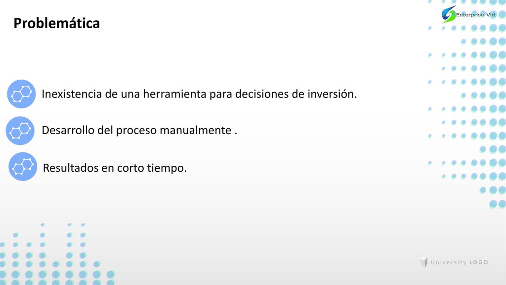 Problemática Inexistencia de una herramienta para decisiones de inversión. Desarrollo del proceso manualmente .