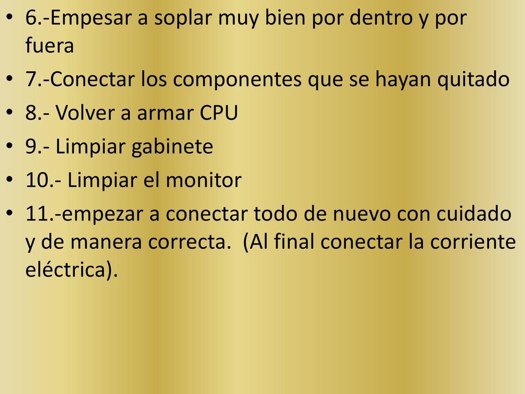 6.-Empesar a soplar muy bien por dentro y por fuera