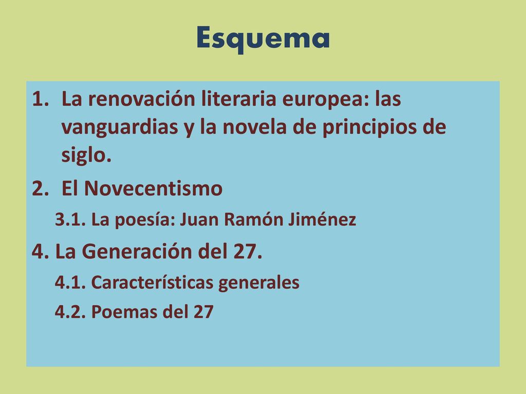 Esquema La renovación literaria europea: las vanguardias y la novela de principios de siglo. El Novecentismo.
