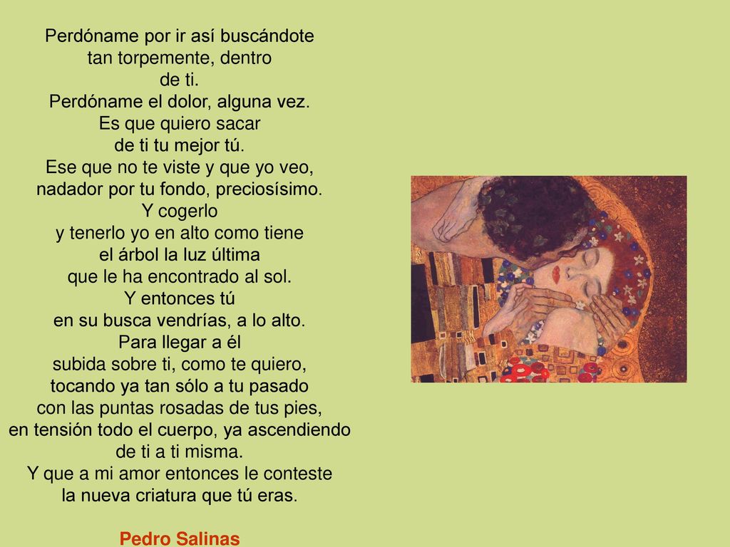 Perdóname por ir así buscándote tan torpemente, dentro de ti