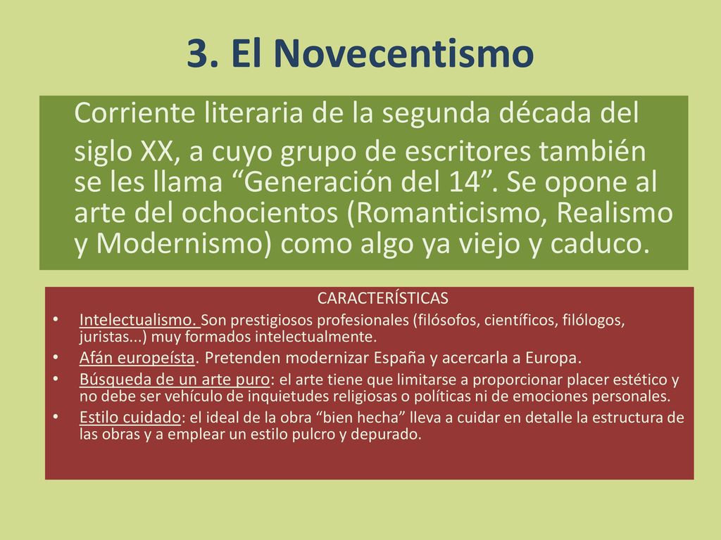 3. El Novecentismo Corriente literaria de la segunda década del.