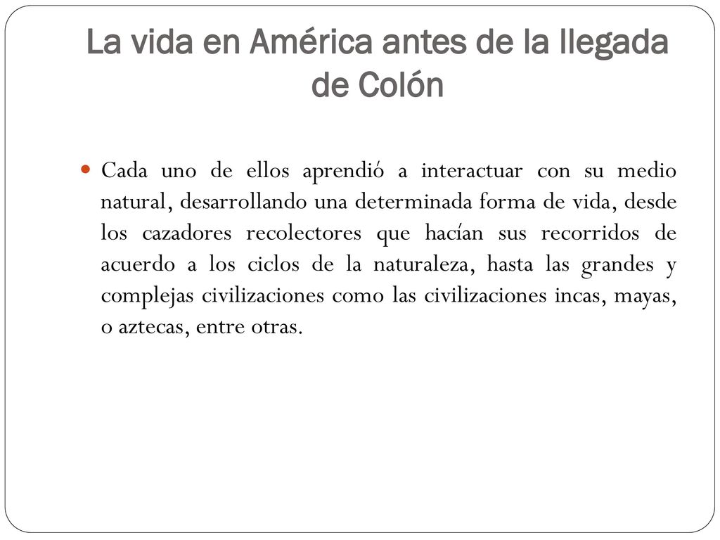 La vida en América antes de la llegada de Colón