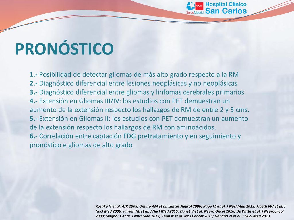 PRONÓSTICO 1.- Posibilidad de detectar gliomas de más alto grado respecto a la RM.