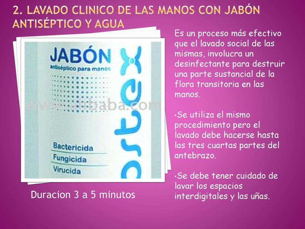 2. Lavado CLINICO de las manos con jabón antiséptico y agua