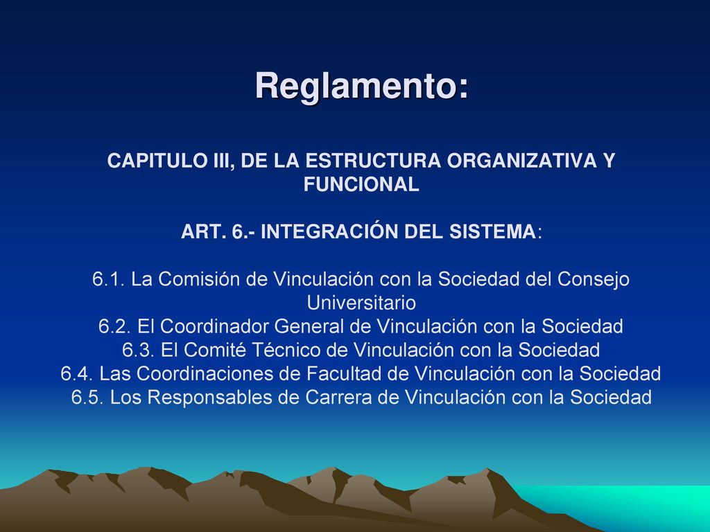 Reglamento: CAPITULO III, DE LA ESTRUCTURA ORGANIZATIVA Y FUNCIONAL ART.