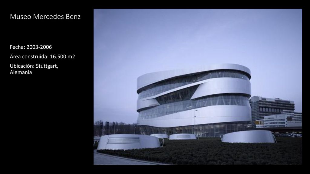 Museo Mercedes Benz Fecha: Área construida: m2 Ubicación: Stuttgart, Alemania