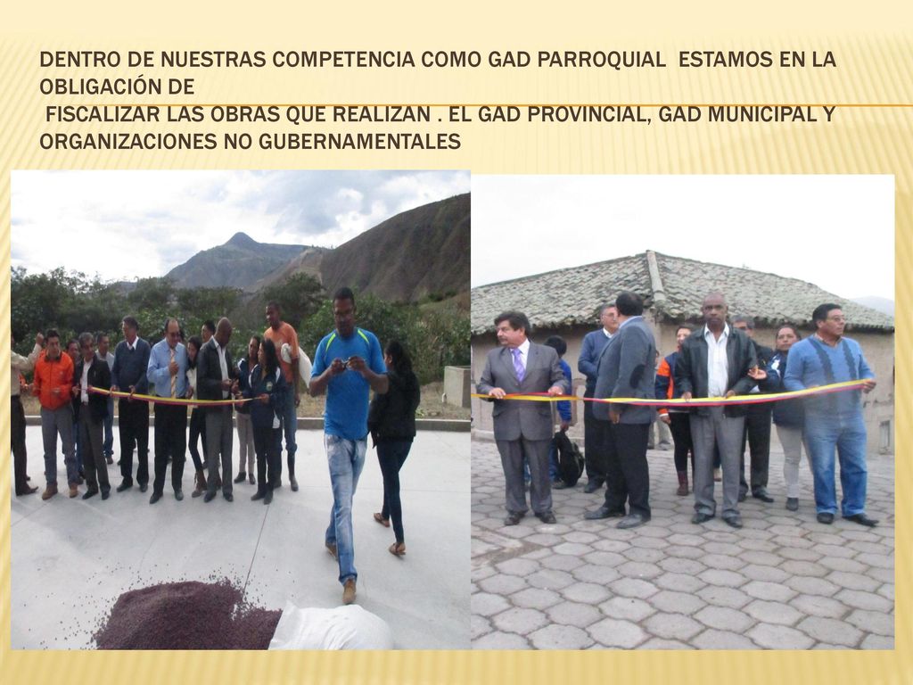DENTRO DE NUESTRAS Competencia como gad parroquial estamos en la obligación de Fiscalizar las obras que realizan .
