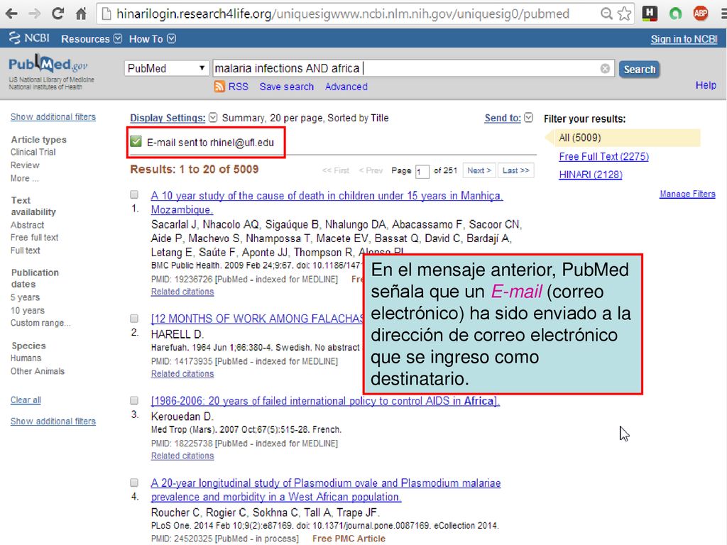 En el mensaje anterior, PubMed señala que un  (correo electrónico) ha sido enviado a la dirección de correo electrónico que se ingreso como destinatario.