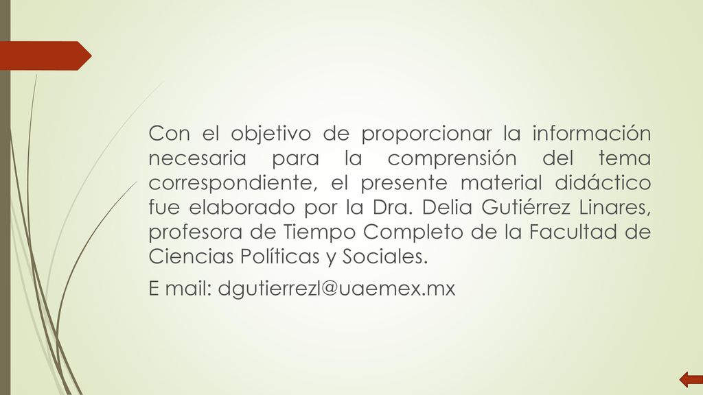 Con el objetivo de proporcionar la información necesaria para la comprensión del tema correspondiente, el presente material didáctico fue elaborado por la Dra.