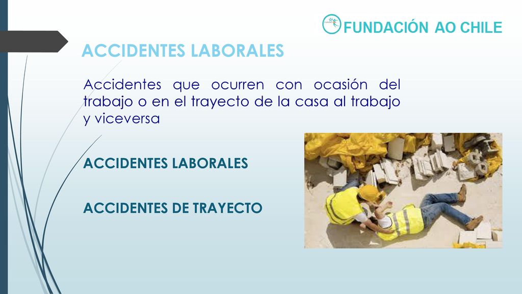 ACCIDENTES LABORALES Accidentes que ocurren con ocasión del trabajo o en el trayecto de la casa al trabajo y viceversa.