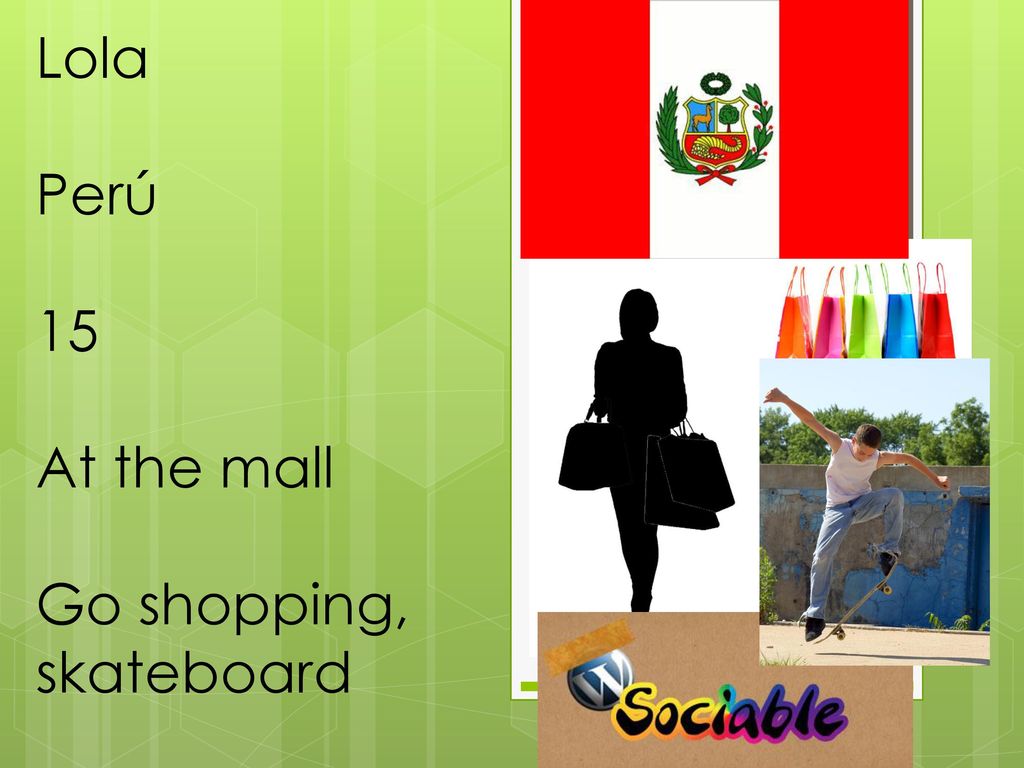 Lola Perú 15 At the mall Go shopping, skateboard Sociable, brunette, athletic