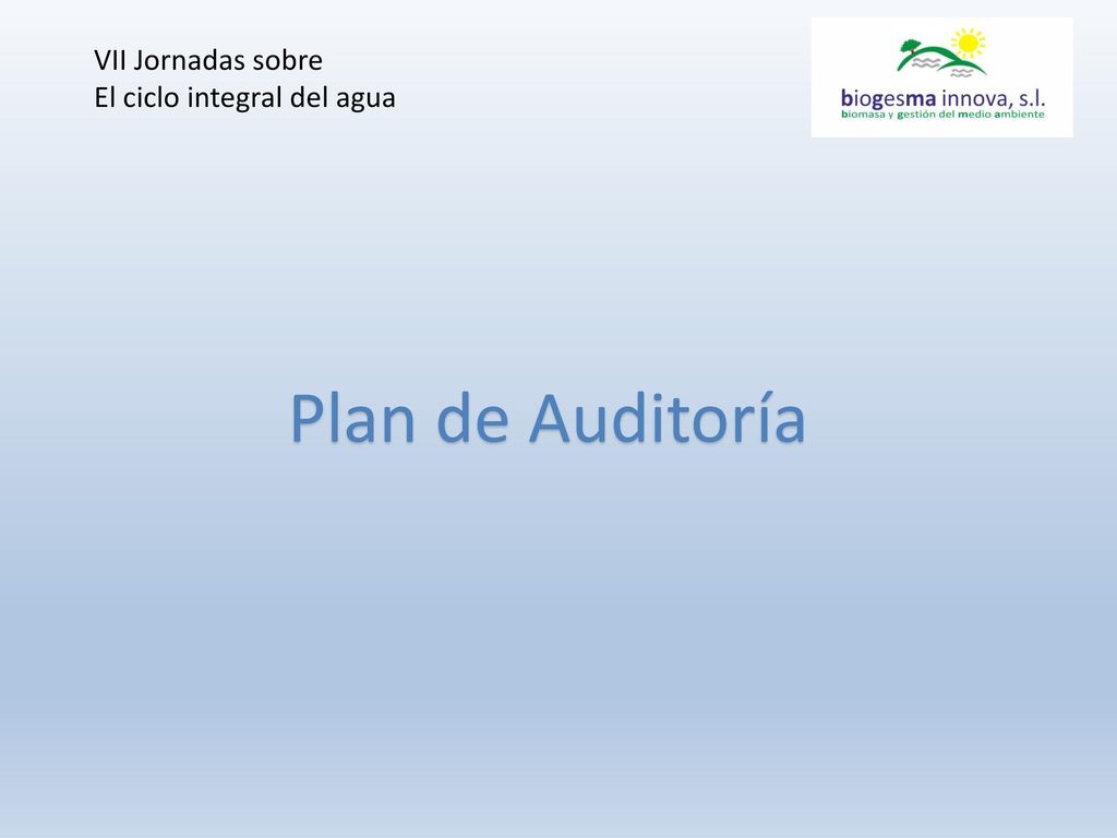 VII Jornadas sobre El ciclo integral del agua Plan de Auditoría