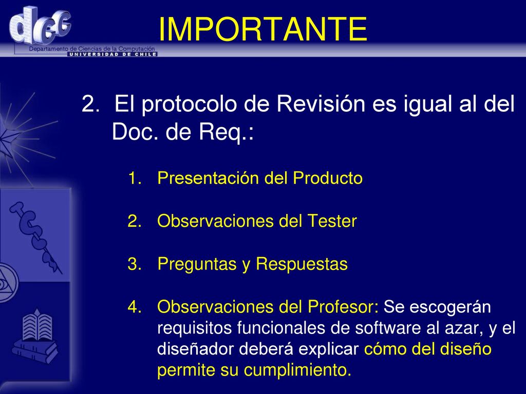 IMPORTANTE 2. El protocolo de Revisión es igual al del Doc. de Req.: