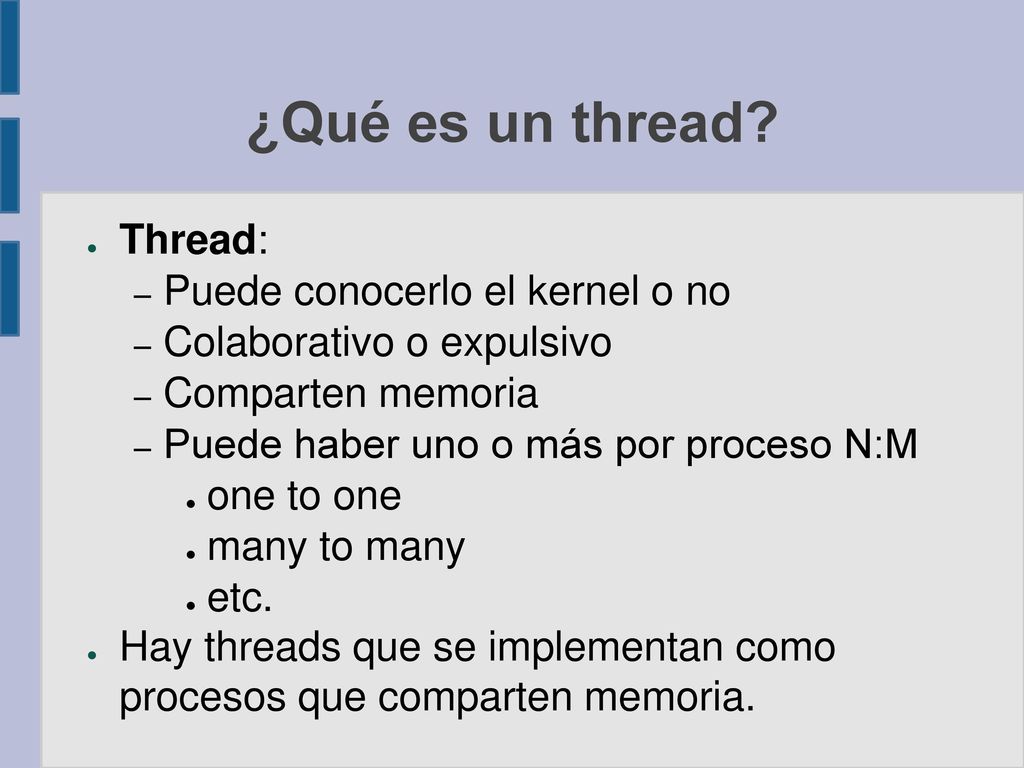 ¿Qué es un thread Thread: Puede conocerlo el kernel o no