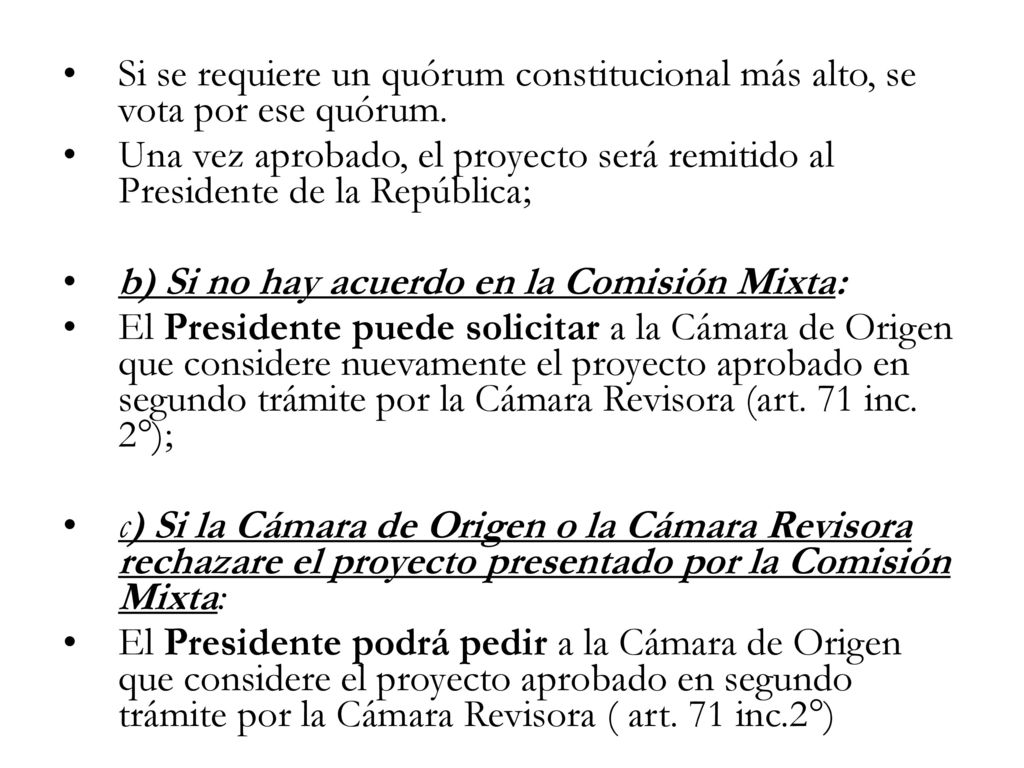 Si se requiere un quórum constitucional más alto, se vota por ese quórum.