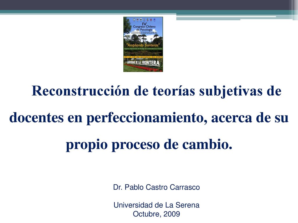 Reconstrucción de teorías subjetivas de docentes en perfeccionamiento, acerca de su propio proceso de cambio.