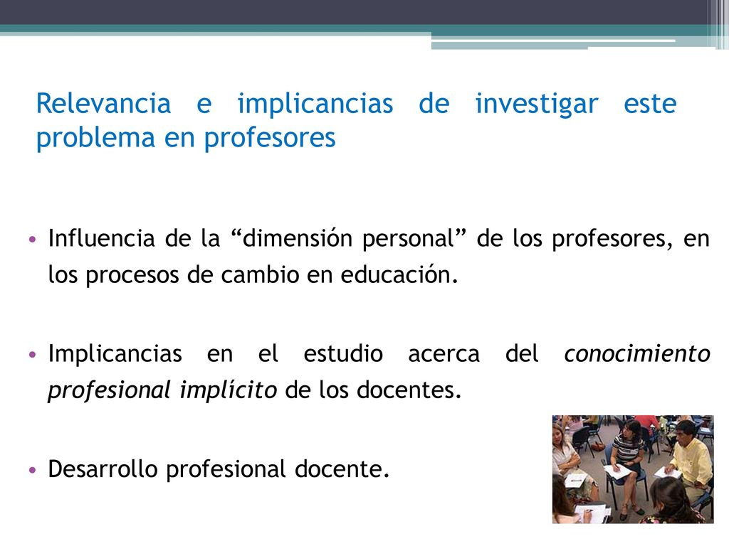 Relevancia e implicancias de investigar este problema en profesores