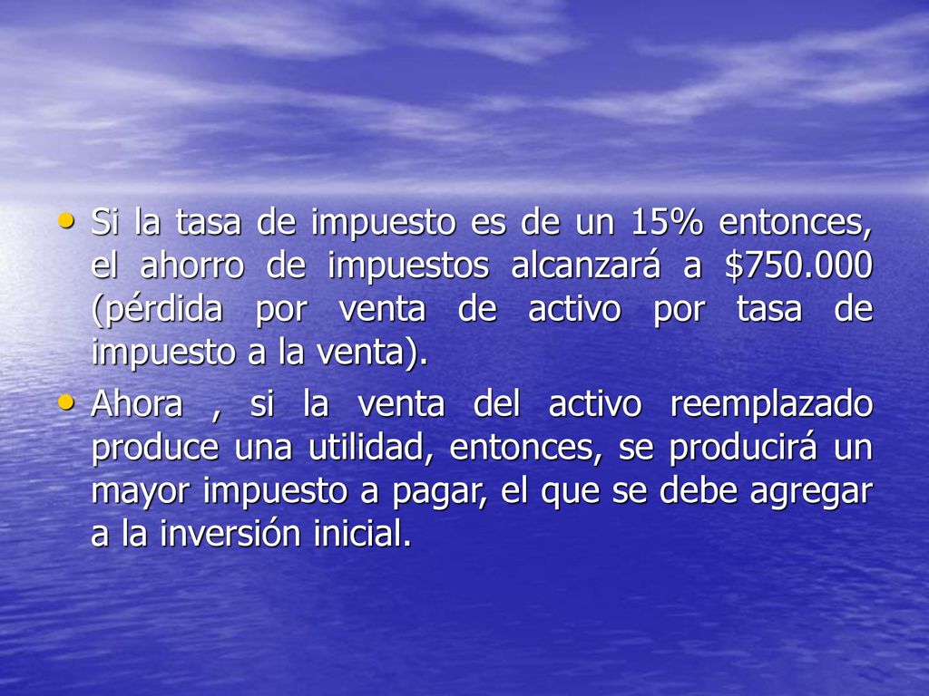 Si la tasa de impuesto es de un 15% entonces, el ahorro de impuestos alcanzará a $ (pérdida por venta de activo por tasa de impuesto a la venta).