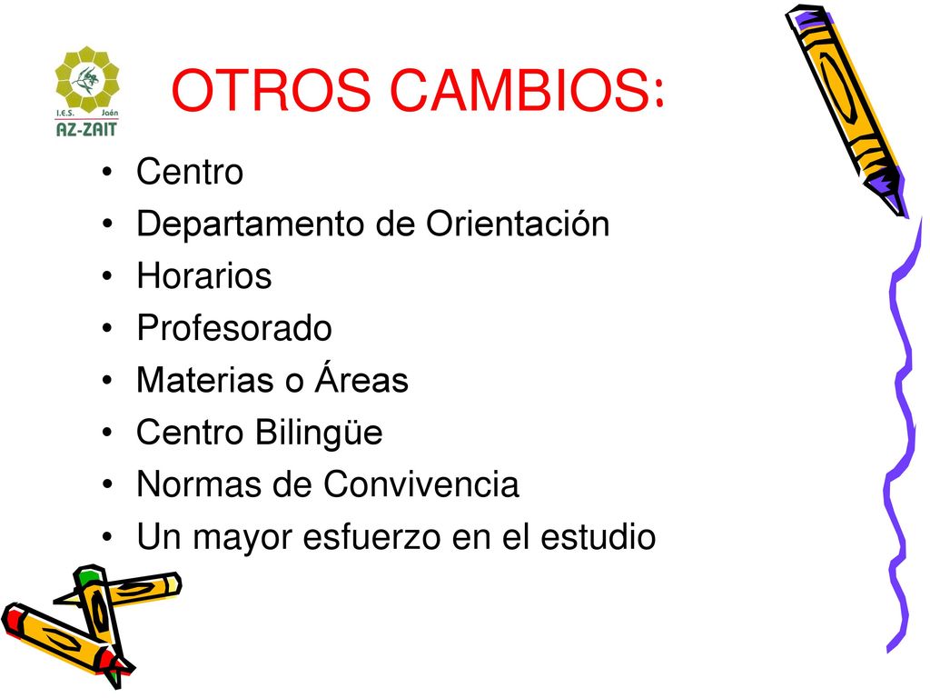 OTROS CAMBIOS: Centro Departamento de Orientación Horarios Profesorado