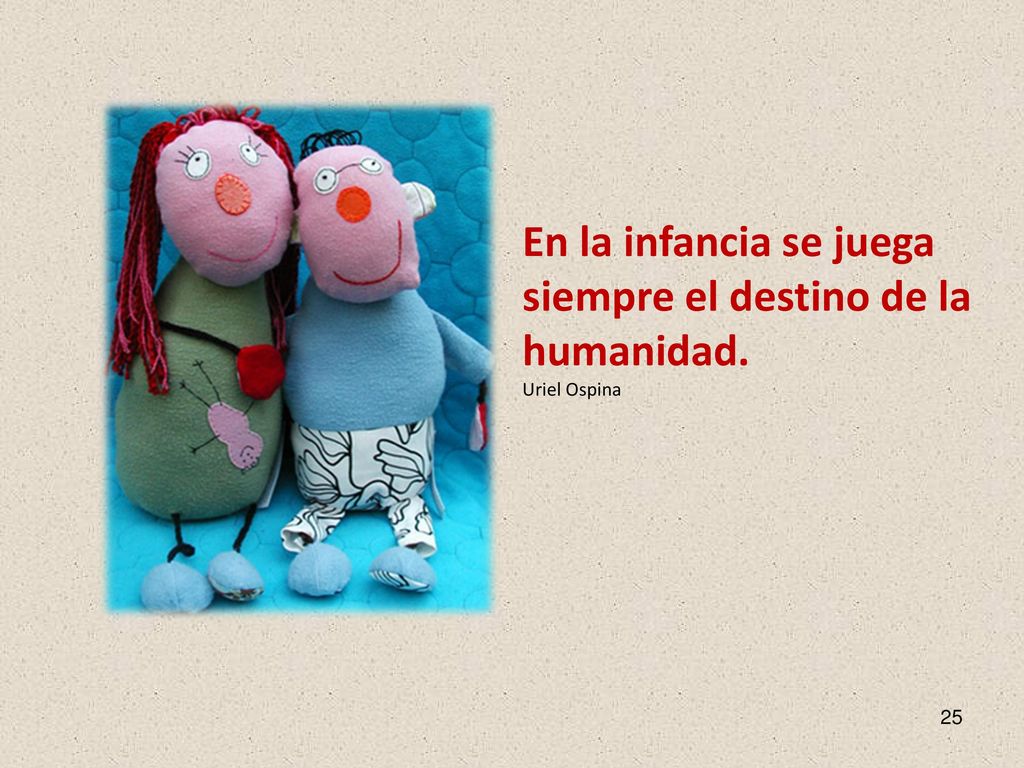 En la infancia se juega siempre el destino de la humanidad.
