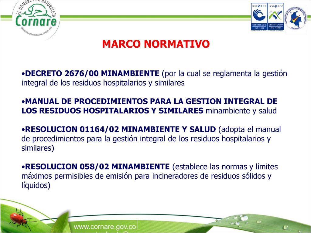 MARCO NORMATIVO DECRETO 2676/00 MINAMBIENTE (por la cual se reglamenta la gestión integral de los residuos hospitalarios y similares.