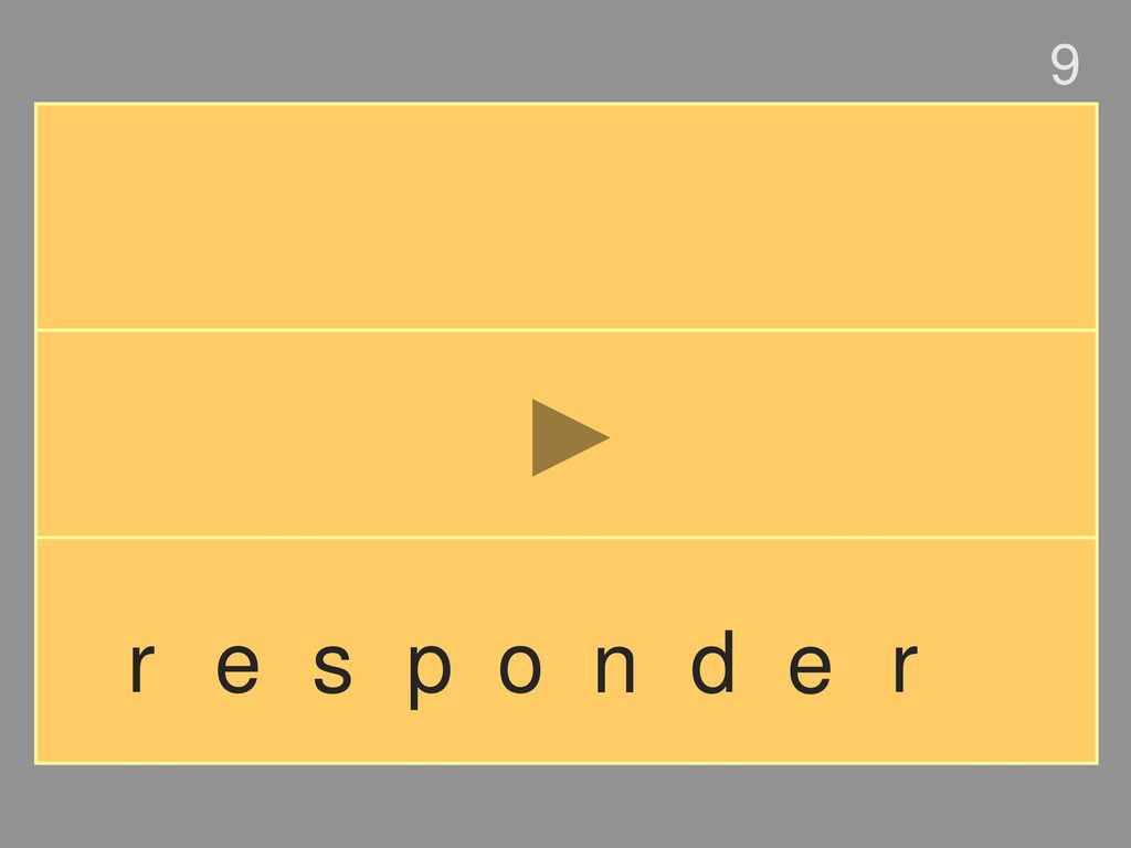 9 r e s p o n d e r