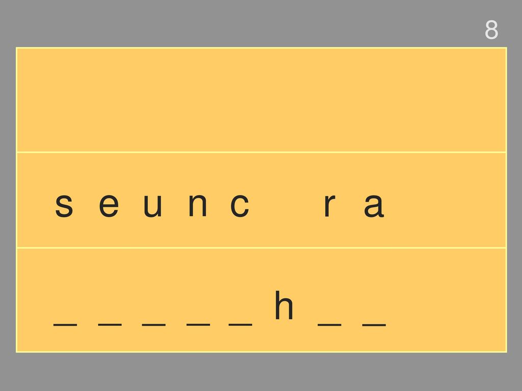 8 s e u n c r a _ _ _ _ _ h _ _
