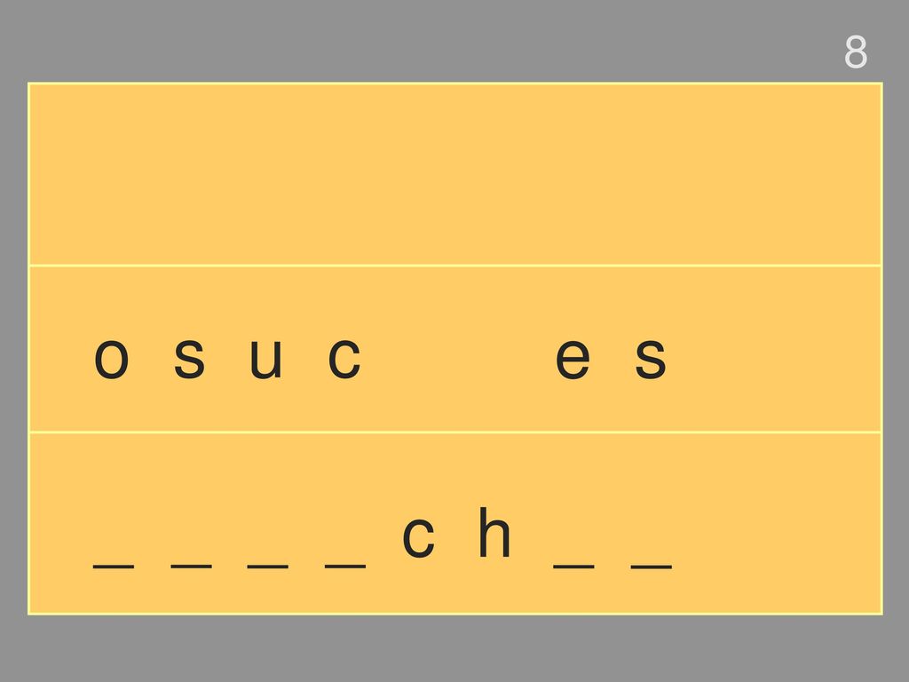 8 o s u c e s _ _ _ _ c h _ _