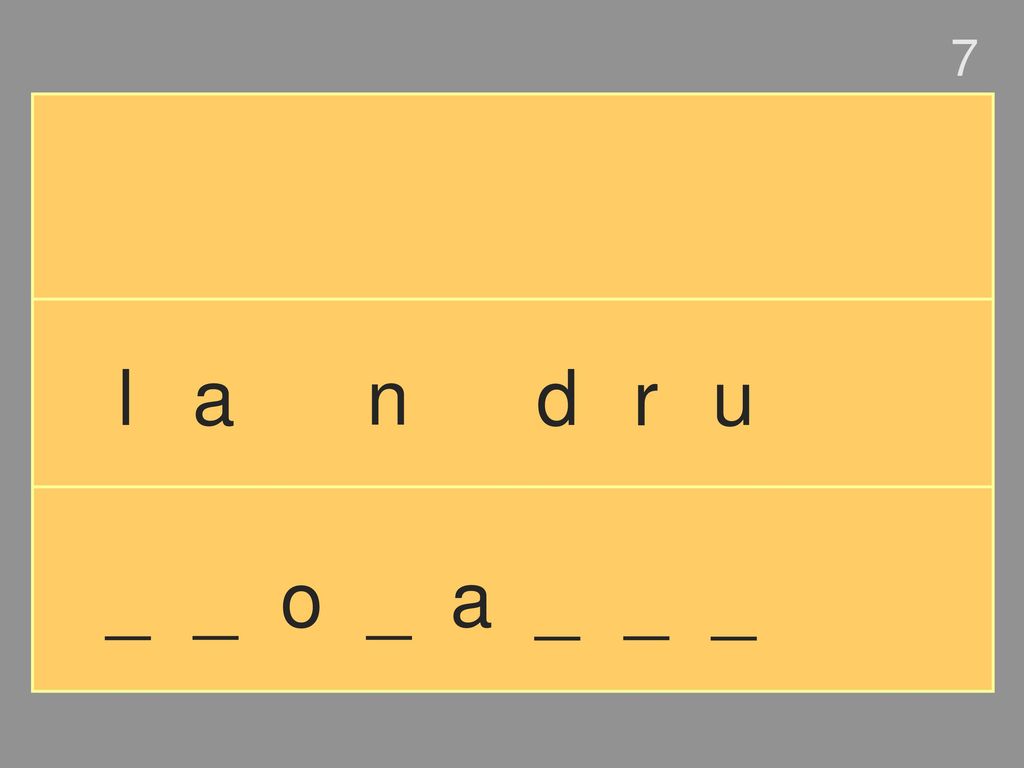 7 l a n d r u _ _ o _ a _ _ _