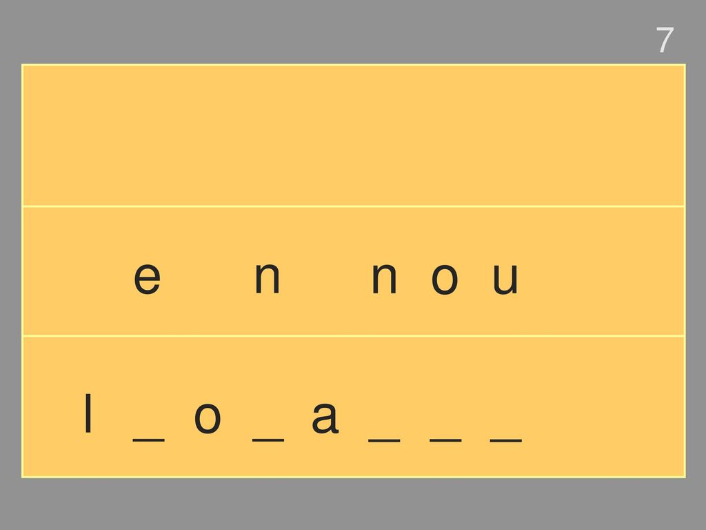 7 e n n o u l _ o _ a _ _ _