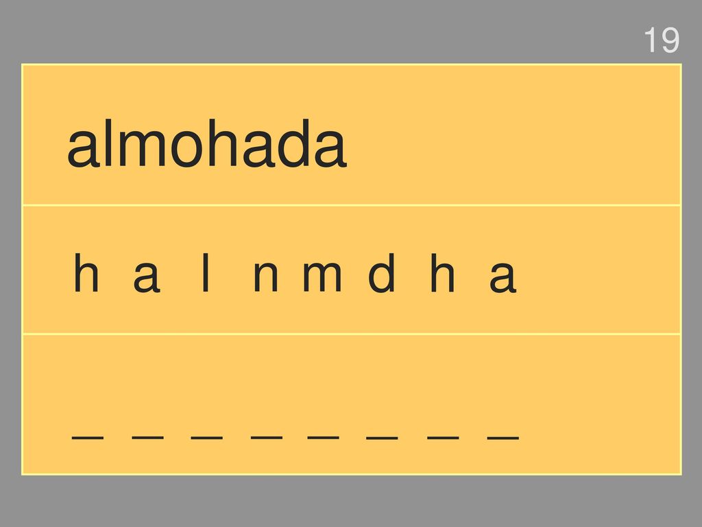 19 almohada h a l n m d h a _ _ _ _ _ _ _ _
