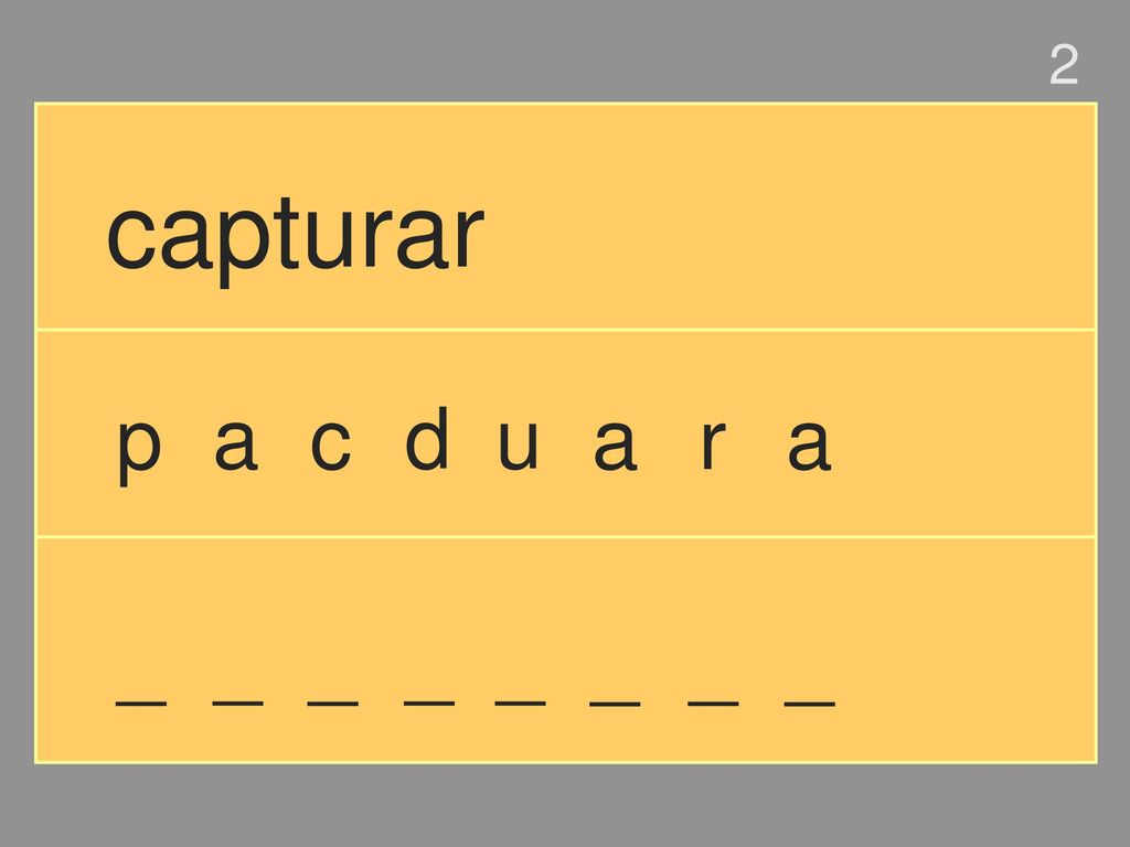 2 capturar p a c d u a r a _ _ _ _ _ _ _ _