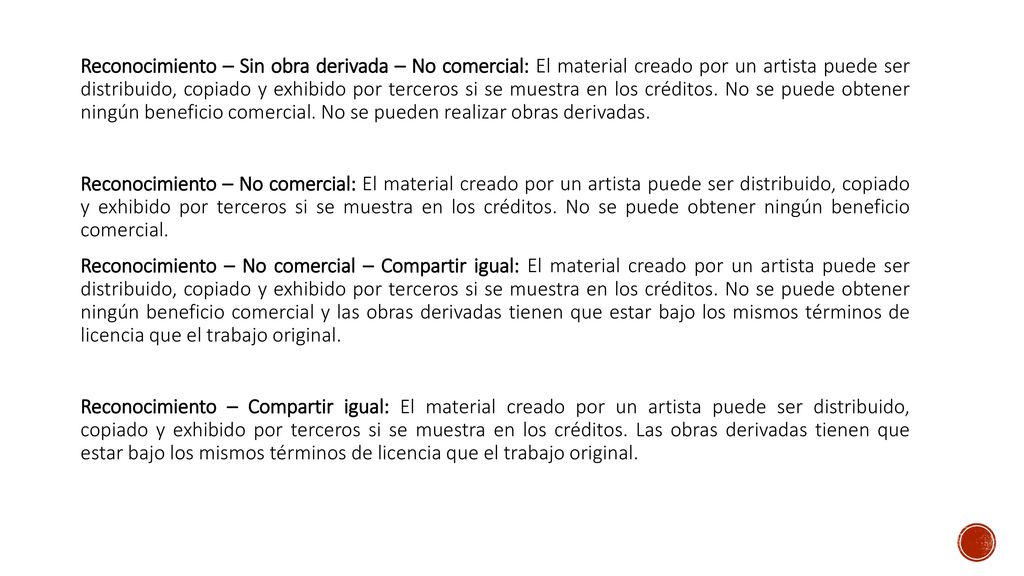 Reconocimiento – Sin obra derivada – No comercial: El material creado por un artista puede ser distribuido, copiado y exhibido por terceros si se muestra en los créditos.