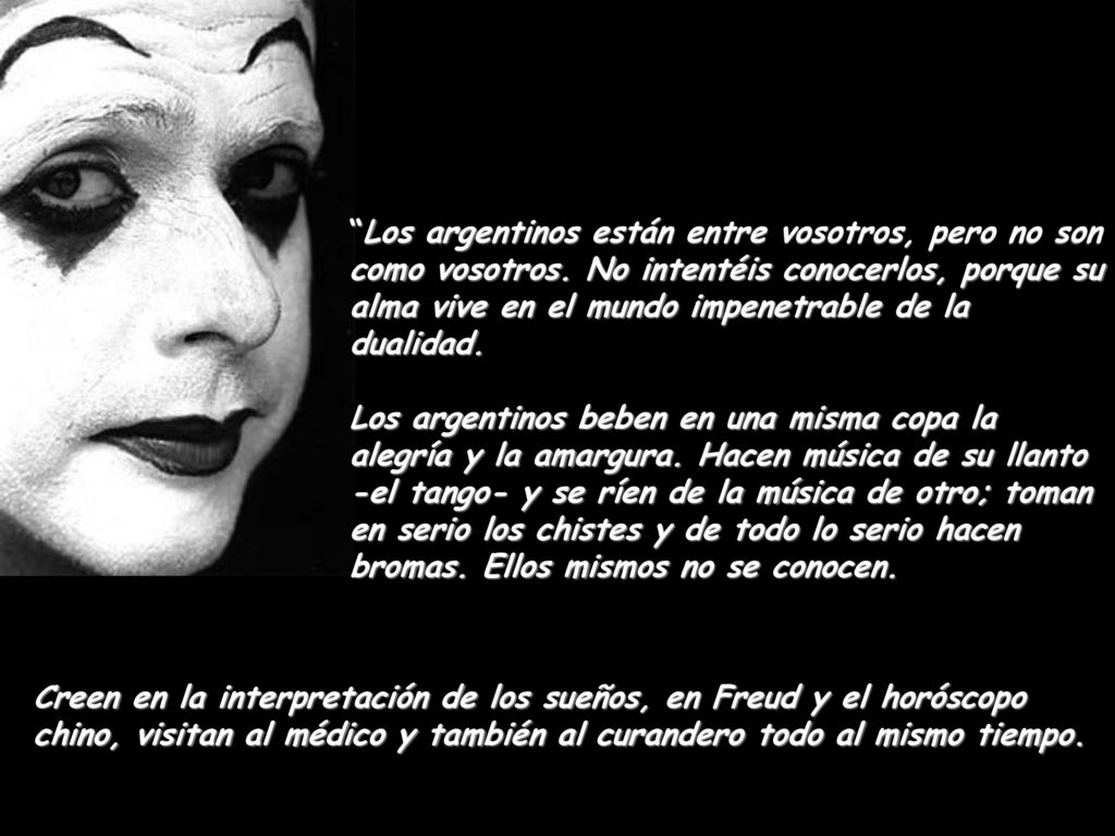Los argentinos están entre vosotros, pero no son como vosotros