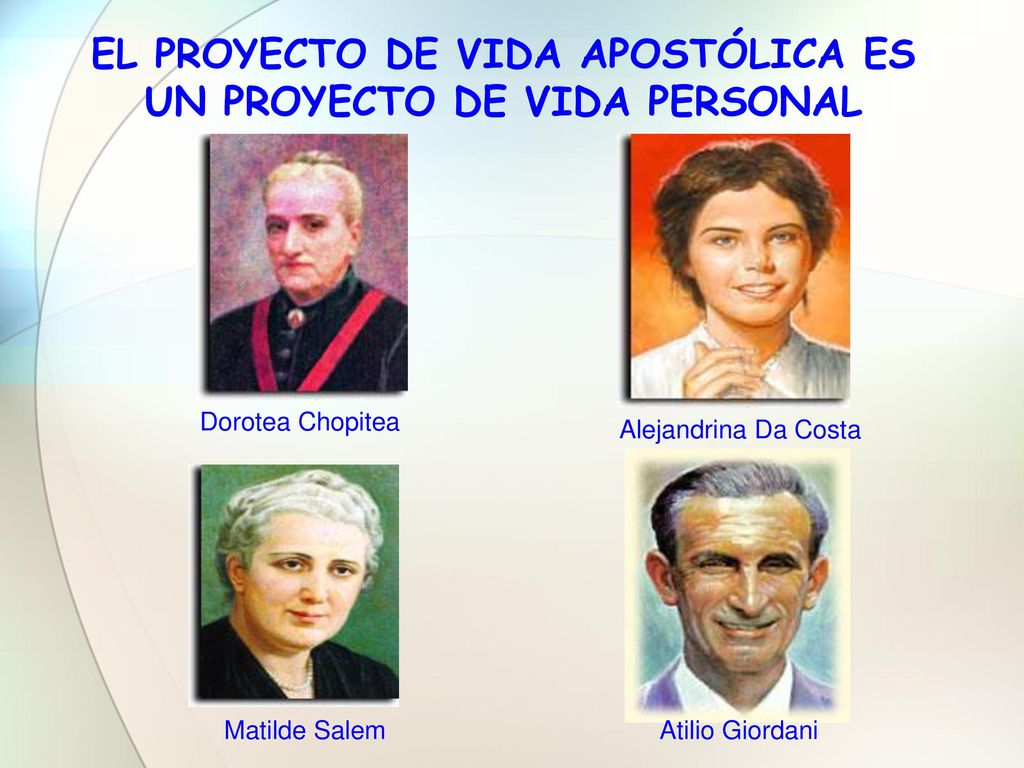 EL PROYECTO DE VIDA APOSTÓLICA ES UN PROYECTO DE VIDA PERSONAL