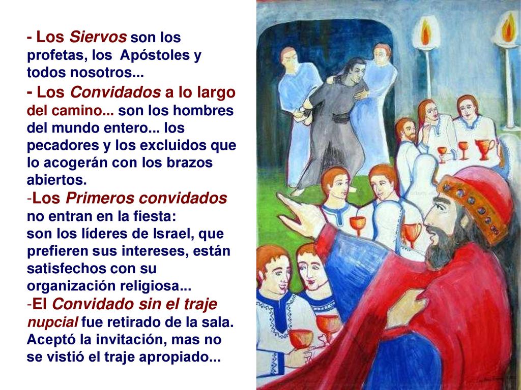 - Los Siervos son los profetas, los Apóstoles y todos nosotros...