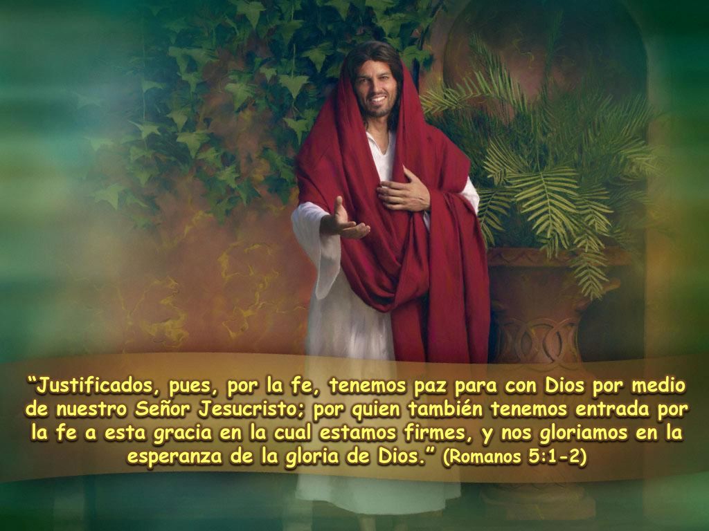 Justificados, pues, por la fe, tenemos paz para con Dios por medio de nuestro Señor Jesucristo; por quien también tenemos entrada por la fe a esta gracia en la cual estamos firmes, y nos gloriamos en la esperanza de la gloria de Dios. (Romanos 5:1-2)
