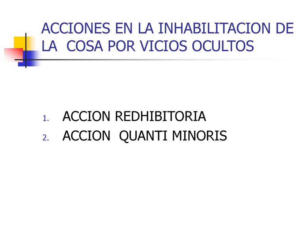 ACCIONES EN LA INHABILITACION DE LA COSA POR VICIOS OCULTOS