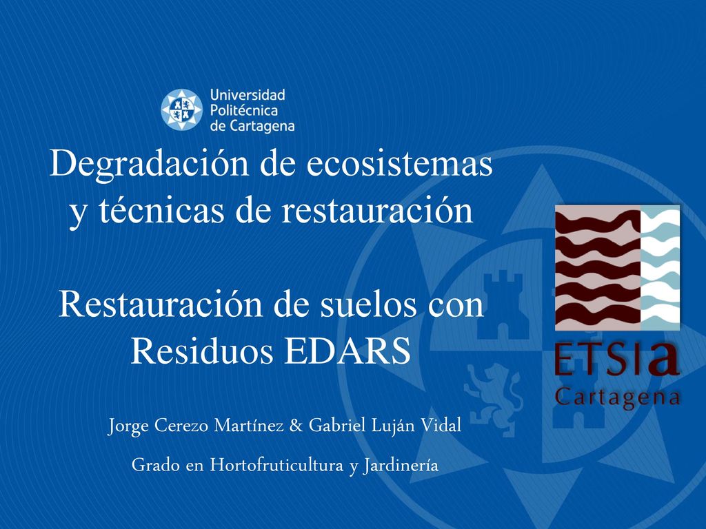 Degradación de ecosistemas y técnicas de restauración Restauración de suelos con Residuos EDARS