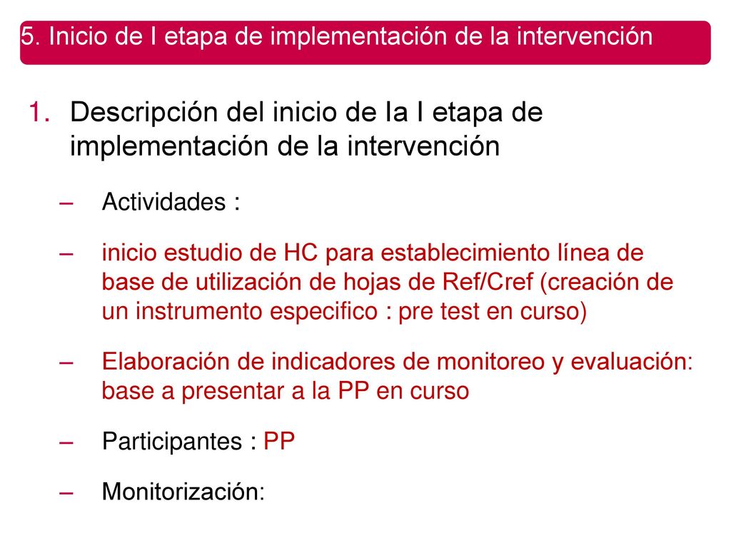 5. Inicio de I etapa de implementación de la intervención