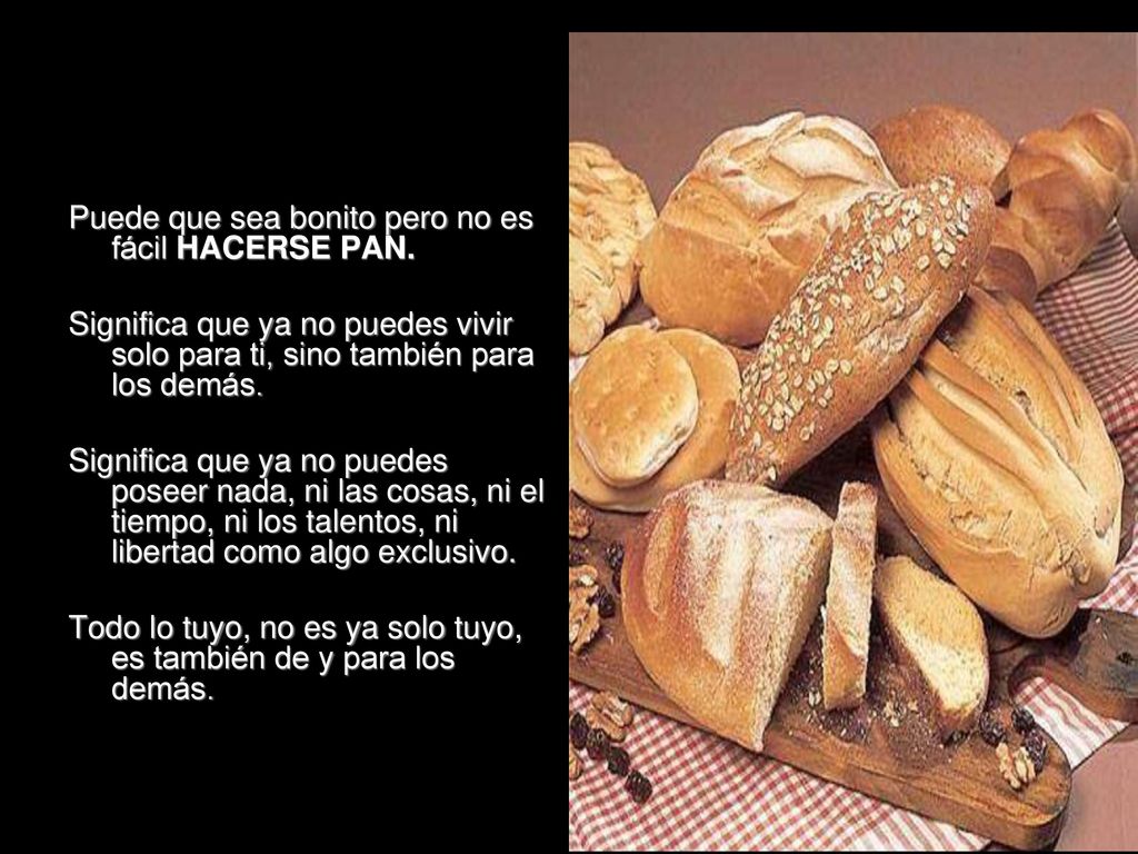 Puede que sea bonito pero no es fácil HACERSE PAN.