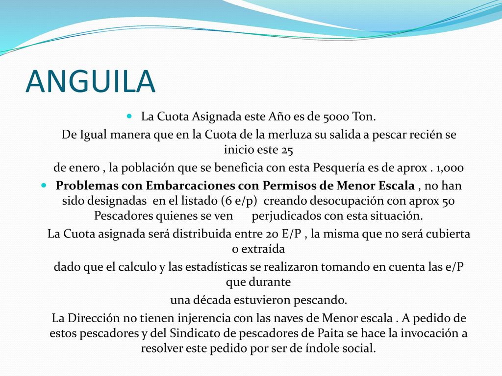 ANGUILA La Cuota Asignada este Año es de 5000 Ton.
